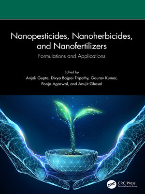 cover image of Nanopesticides, Nanoherbicides, and Nanofertilizers